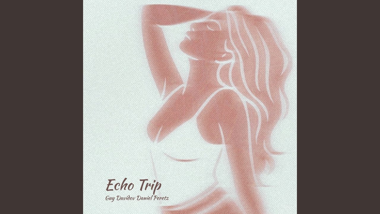 Watch Echo Trip on YouTube Watch Echo Trip on YouTube