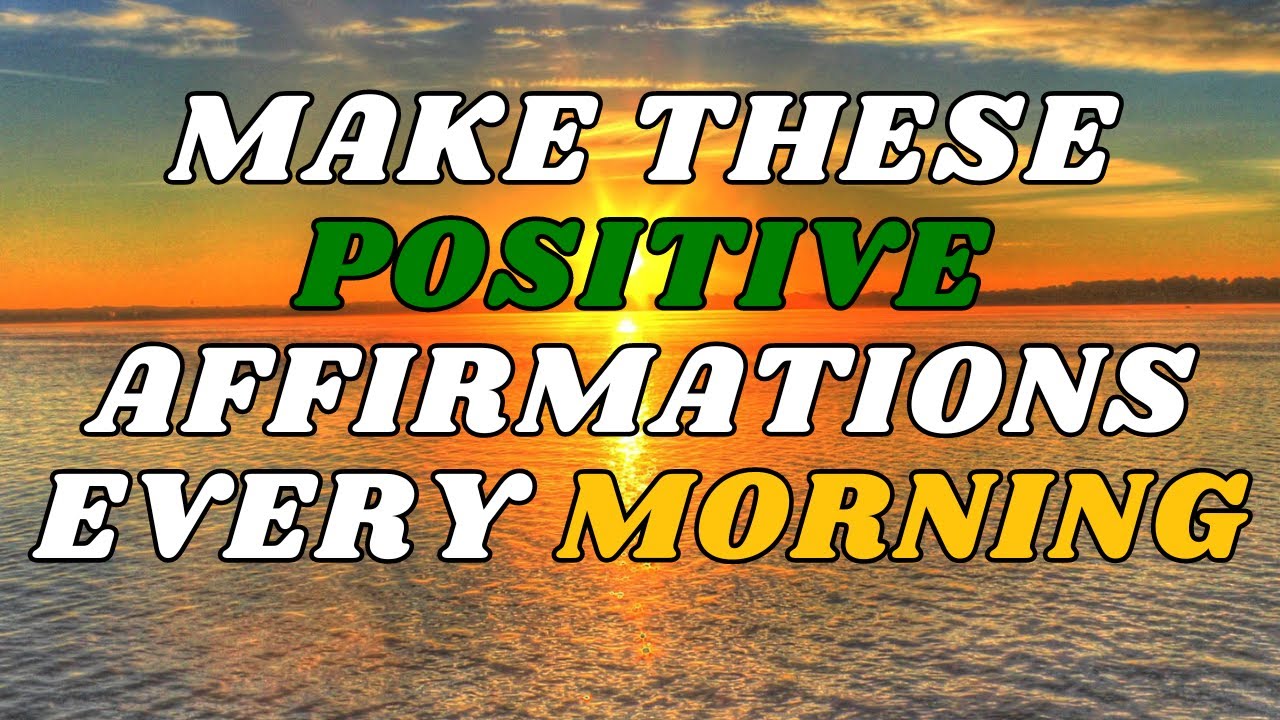Positive morning affirmations - LISTEN EVERY DAY - YouTube