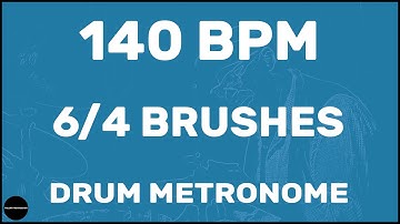 6/4 Brushes | Drum Metronome Loop | 140 BPM