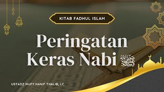 Peringatan Keras Rasullah untuk Orang yang Lakukan Ini - Ustadz Mufy Hanif Thalib, Lc.