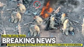 24 Second Attack (May 13 2024) Ukrainian FPV drones wipe out 72 Russian soldier in trench Bakhmut