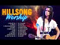 New Hillsong Praise And Worship Songs Playlist 2023🙏Best Hillsong Worship Christian Songs Playlist