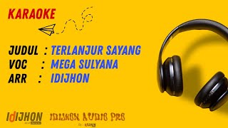 KARAOKE LAMPUNG - TERLANJUR SAYANG - Mega Sulyana - Mixdut Nada Pria