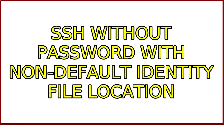 Ubuntu: SSH without password with non-default identity file location (2 Solutions!!)