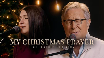 Don Moen - My Christmas Prayer (feat. Rachel Robinson)