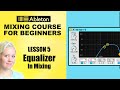 EQ & Frequencies • Mixing Course For Beginners [Lesson 5] • Ableton Live