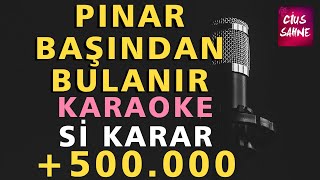 PINAR BAŞINDAN BULANIR Karaoke Altyapı Türküler - Si