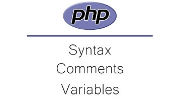 PHP Tutorial For Beginners | PHP Syntax, Comments and Variables