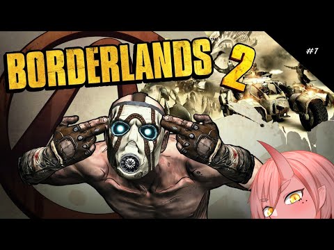【BorderLands2】#1 おススメされたゲームやってみよう！ネタバレ歓迎【VTuber/鬼原 仙】