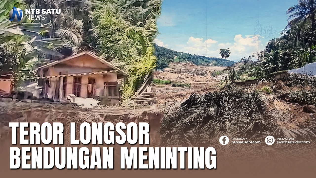 Longsor di Bendungan Meninting, Warga Terpaksa Mengungsi