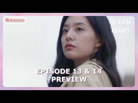 Queen of Tears Episode 13 - 14 Preview &amp; Spoiler [ENG SUB]