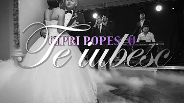 Cipri Popescu ❤️ Te iubesc 💍 (dansul mirilor)