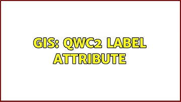GIS: qwc2 Label attribute