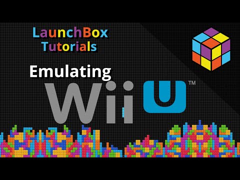 Emulating the Wii U with CEMU - LaunchBox Tutorials