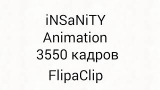 iNSaNiTY animation clip!!