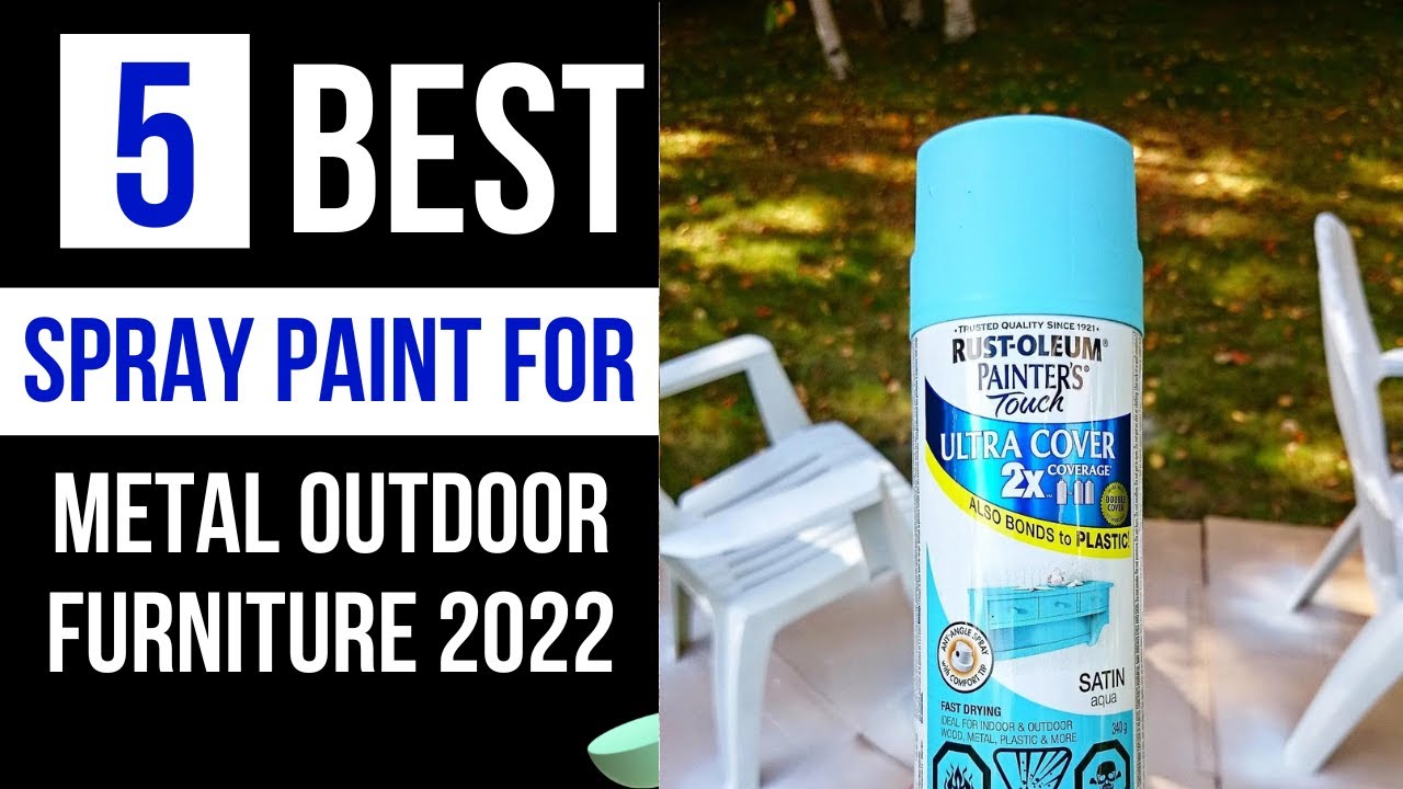 Best Spray Paint For Metal Outdoor Furniture - Picks & Reviews ( 2022 ) 
