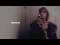Taylor Swift - Maroon (Lyrics)