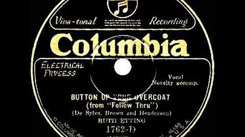 1929 Ruth Etting - Button Up Your Overcoat