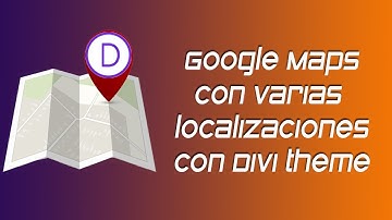 ✅ Google maps con varias localizaciones con Divi theme