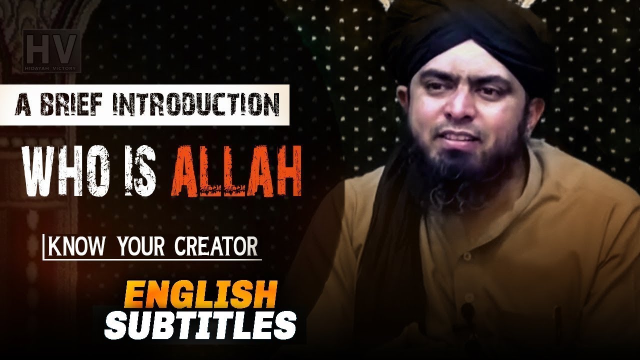 [ English ] Who is Allah (A Brief Introduction) - Engineer Muhammad Ali ...