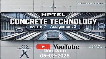Concrete Technology Week 2 Assignment 2 | NPTEL 2025 | 100% Accurate Solutions Before Deadline