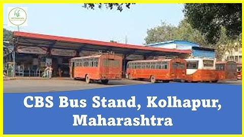 CBS Bus Stand Kolhapur, Maharashtra | Maharashtra State Transport