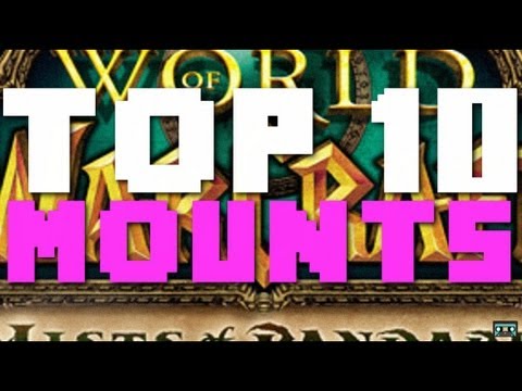 Top 10 Mounts in the World of Warcraft