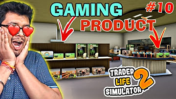 Gaming Product Upgrade - Trader Life Simulator 2 - PART 10 (HINDI)
