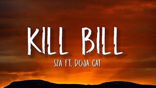 SZA - Kill Bill (Lyrics) ft. Doja Cat | I might kill my ex not the best idea