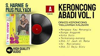 S. HARNIE \u0026 MUS MULYADI | Keroncong Abadi Vol. I Orkes Kroncong \