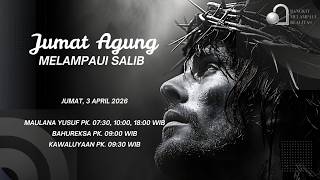 [LIVE] Ibadah Jumat Agung 3 April 2026 GKI Maulana Yusuf