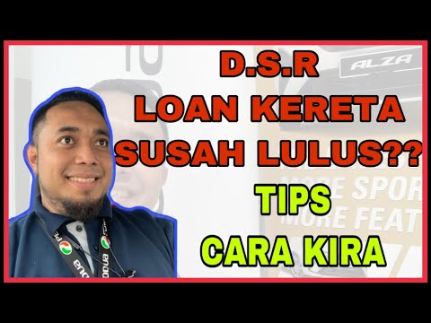 Bank Susah Lulus Dsr Loan Kereta Tips Cara Senang Kira Youtube