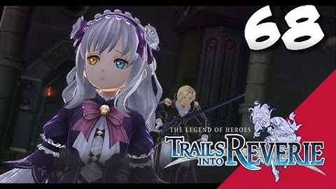 Lets Blindly Play Trails into Reverie: Part 68 - Rufus - Where I Belong