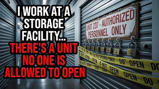 I Work at a Storage Facility… There's a Unit No One Is Allowed to Open | Vantum Files