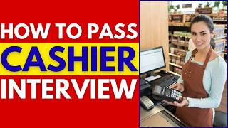How to Pass a Cashier Interview | Top 30 Questions and Answers + Mistakes to Avoid