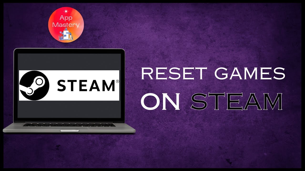 How To Reset Games On Steam Erase Game Data YouTube How To Reset Games On Steam Erase Game Data YouTube