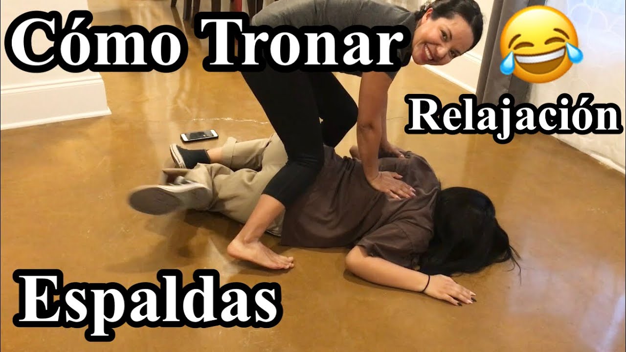 Cómo Tronarle La Espalda a Alguien Para Relajación 😂 - YouTube