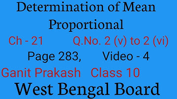 Determination of Mean Proportional | Part 4 | WBBSE Maths Chapter 21| Ganit Prakash Class 10 |