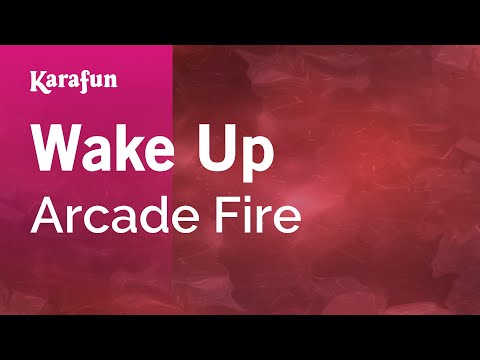 Wake Up Arcade Fire Karaoke Version KaraFun