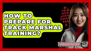 How To Prepare For Track Marshal Training? - The Racing Xpert
