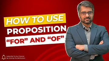 How to Use prepositions “ for” and “of” in sentences