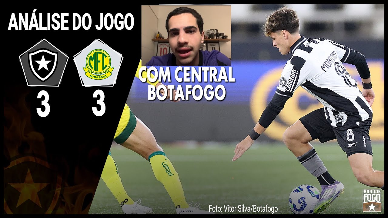 BOTAFOGO 3 X 3 MIRASSOL | PÓS-JOGO COM CENTRAL BOTAFOGO - YouTube