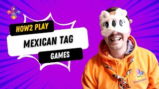 HOW2 PLAY Mexican Tag | SCOUTADELIC