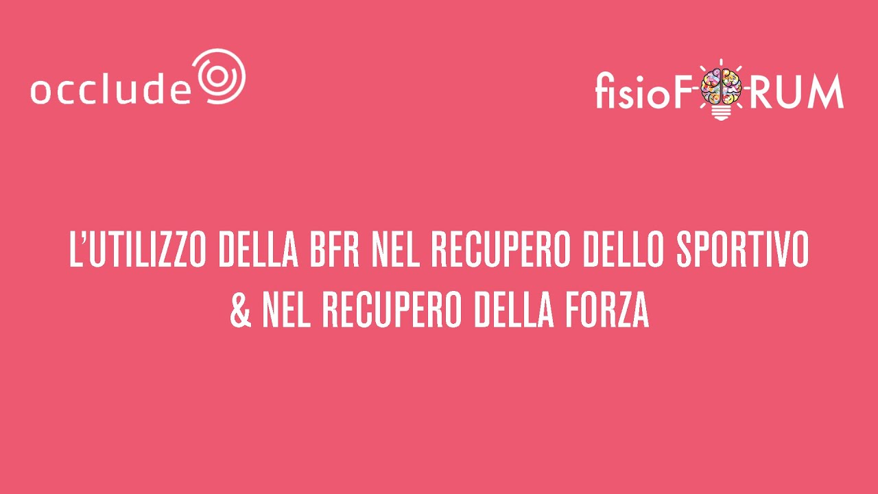 Occlude - L'utilizzo della BFR