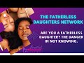 Are You a Fatherless Daughter?