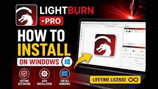 How to Install LightBurn Pro on Windows | Lifetime License Activation Guide