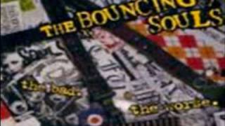 Video thumbnail of "Bouncing Souls - Say Anything"