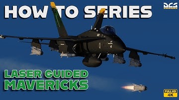DCS F18 How to Fire Laser Guided Maverick