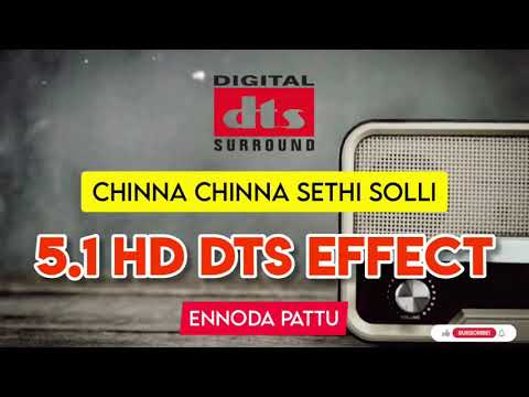 Chinna Chinna Sethisolli 51 Dts Sound Effect ennodapattu