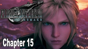Final Fantasy VII Remake - Chapter 15: The Day Midgar Stood Still Walkthrough [HD 1080P]